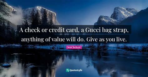 gucci quote wal|gucci credit card quotes.